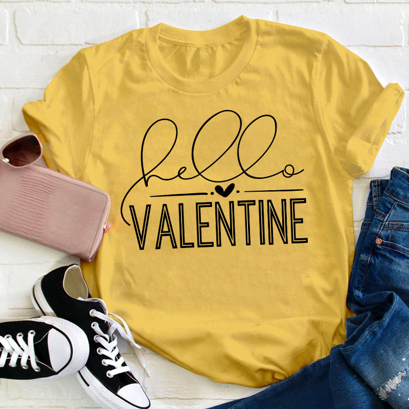 Hello Valentine Teacher T-Shirt