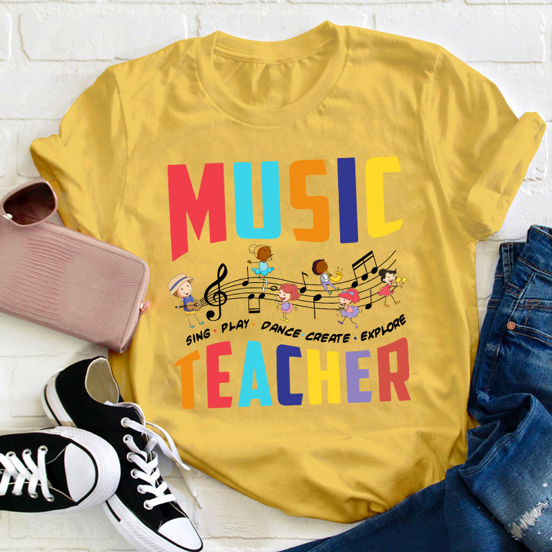 Sing Play Dance Music Teacher T-Shirt