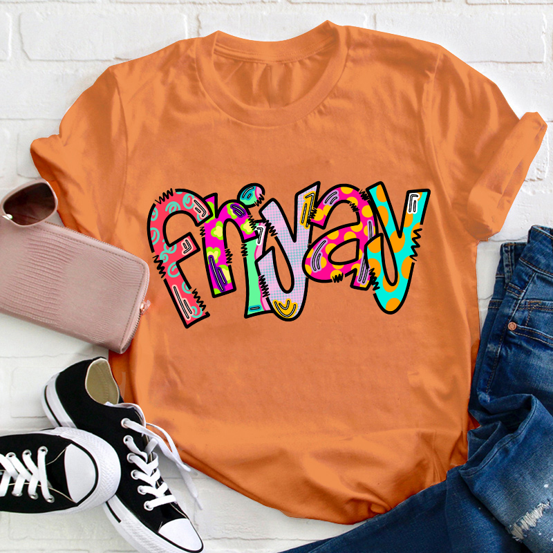 Friyay Funny Teacher T-Shirt