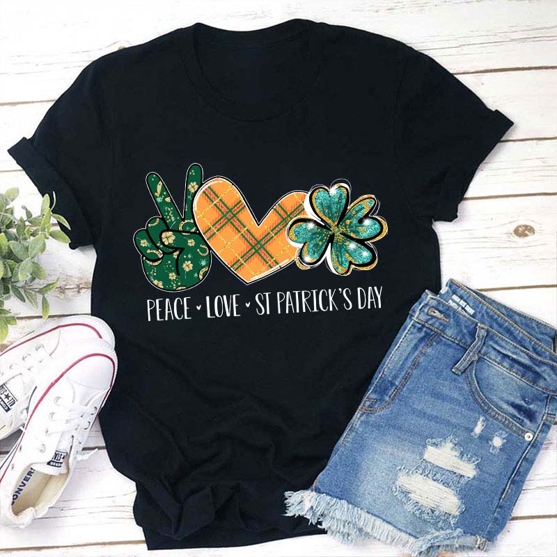 Peace Love St Patrick's Day Teacher T-Shirt