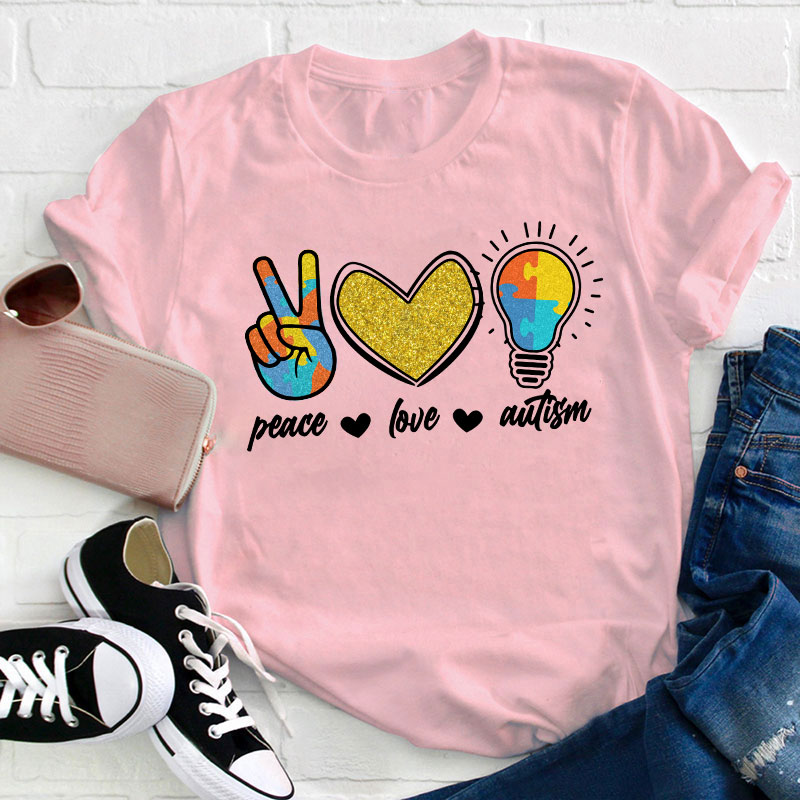 Peace Love Autism Autism Awareness Teacher T-Shirt