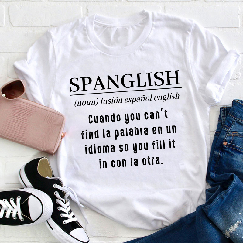 Spanglish Definition Teacher T-Shirt