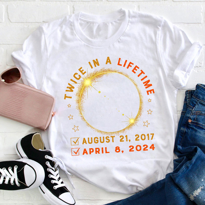 Twice In A Lifetime Teacher T-Shirt