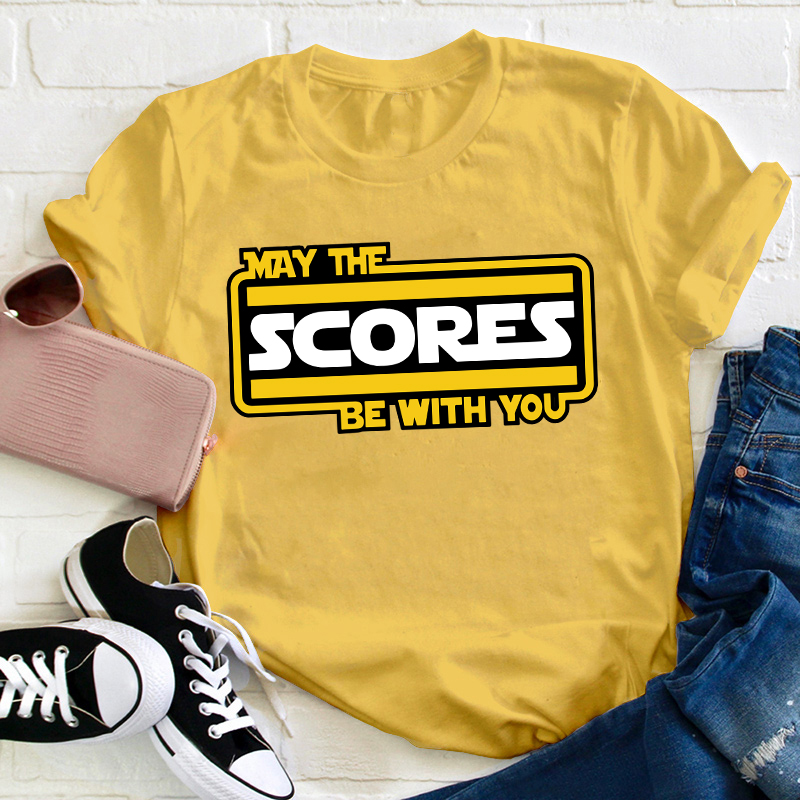 May The Scores Be With You Teacher T-Shirt