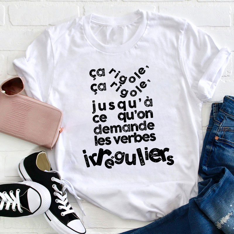 Irregular Verbs French Teacher T-Shirt