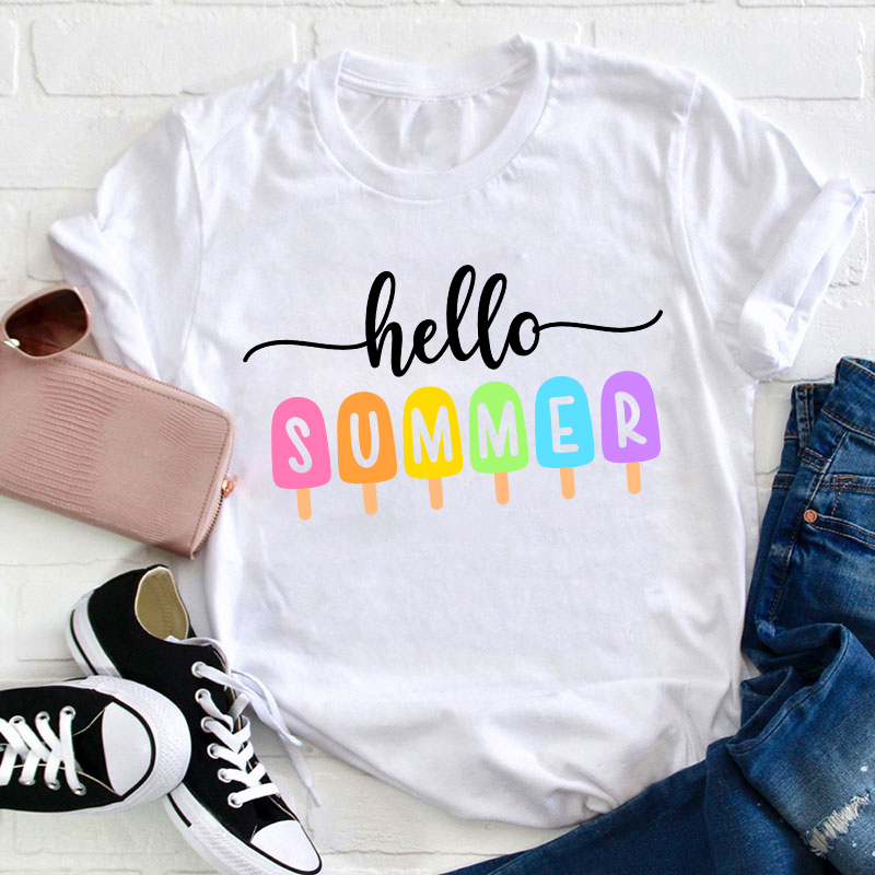 Hello Summer Popsicle Teacher T-Shirt
