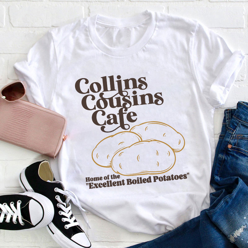 Collins Cousins Cafe Teacher T-Shirt