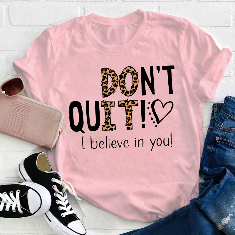 Don't Quit Do It Teacher T-Shirt