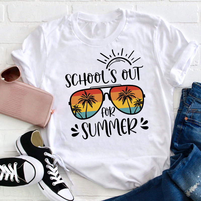 School 's Out For Summer Teacher T-Shirt