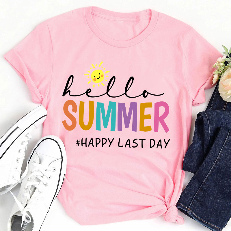 Hello Summer Happy Last Day Teacher T-Shirt