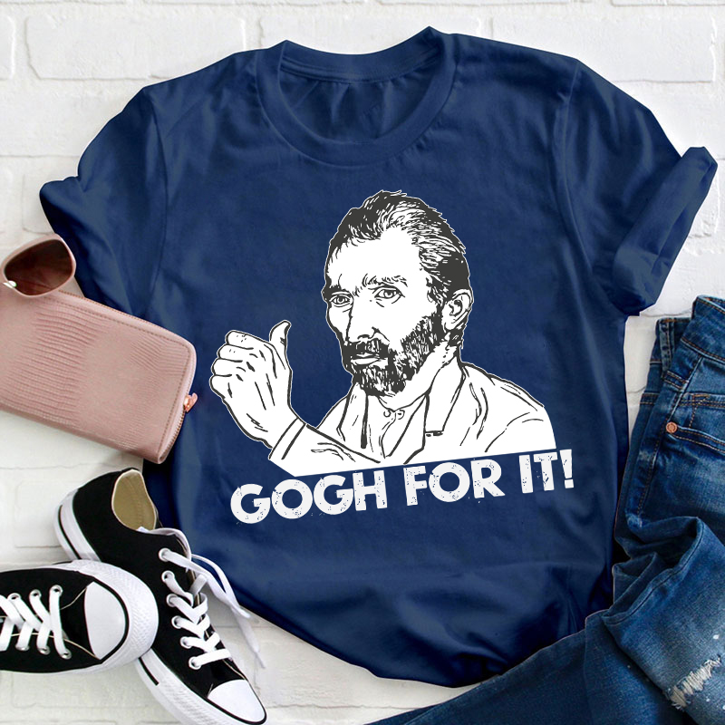 Gogh For It Teacher T-Shirt