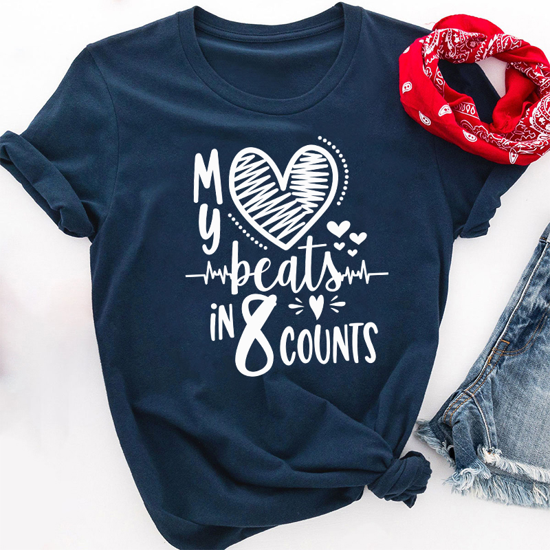 My Beats In 8 Counts Teacher T-Shirt