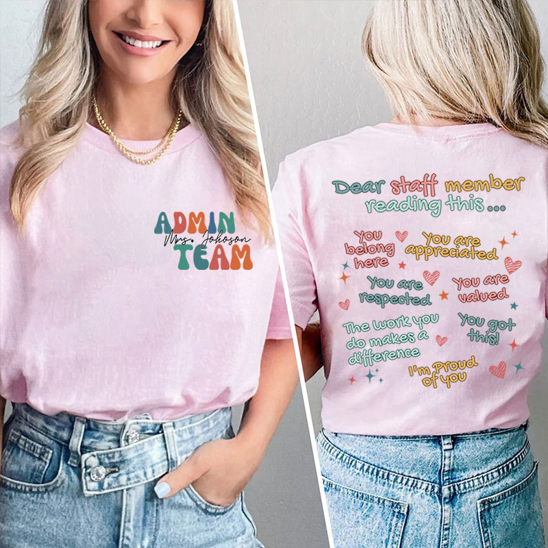 Personalized Dear Staff Member Reading This Teacher Two Sided T-Shirt