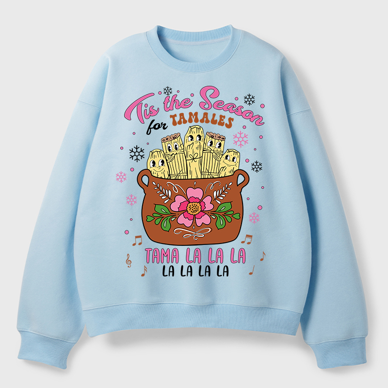 Tis The Season Tamales Spanish Teacher Fleece Sweatshirt