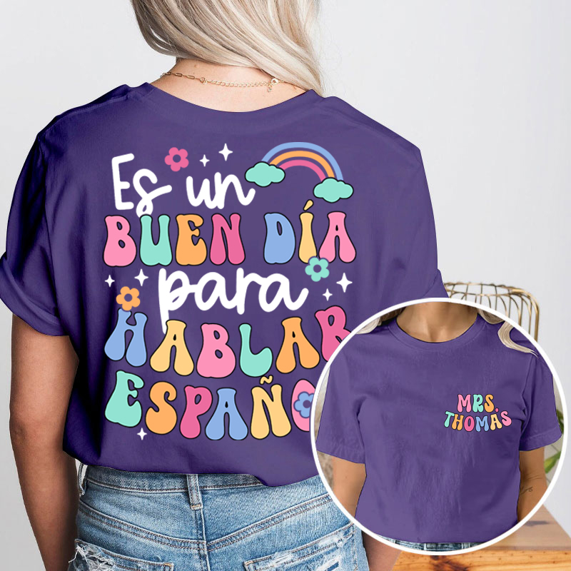 Personalized Es Un Buen Día Para Hablar Español Spanish Teacher Two Sided T-Shirt