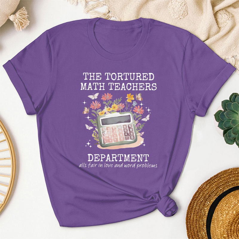 The Tortured Math Teachers Department Teacher T-Shirt