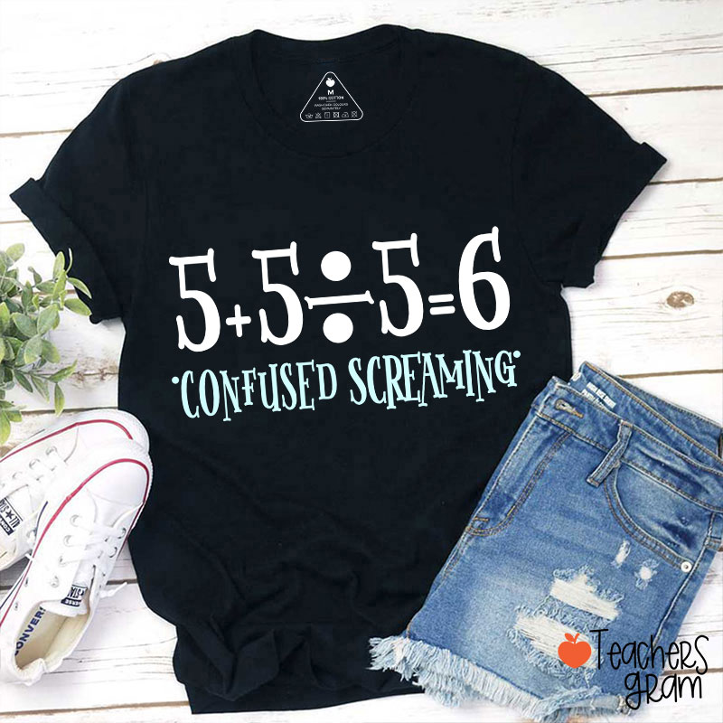 Confused Screaming Teacher T-Shirt