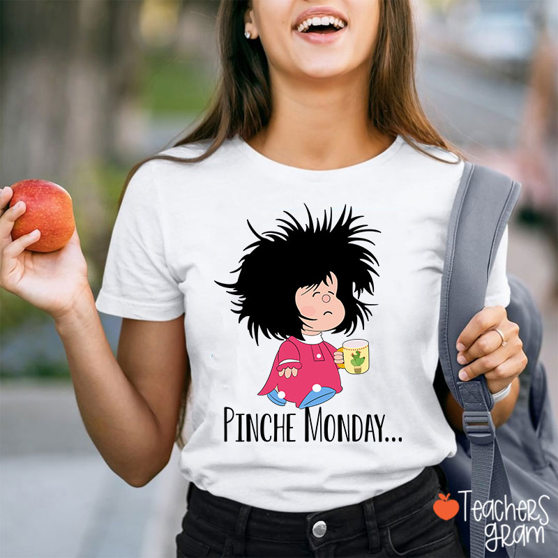 Pinche Monday Spanish Teacher T-Shirt