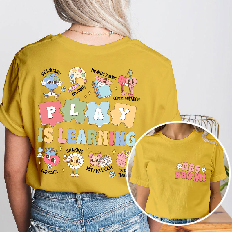 Personalized Name Play Is Learning Puzzle Teacher Two Sided T-Shirt