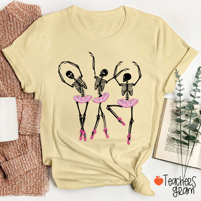 Ballerina Skeletons Teacher T-Shirt