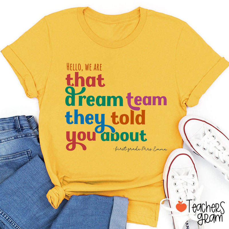 Personalized Name And Grade We Are That Dream Team Teacher T-Shirt