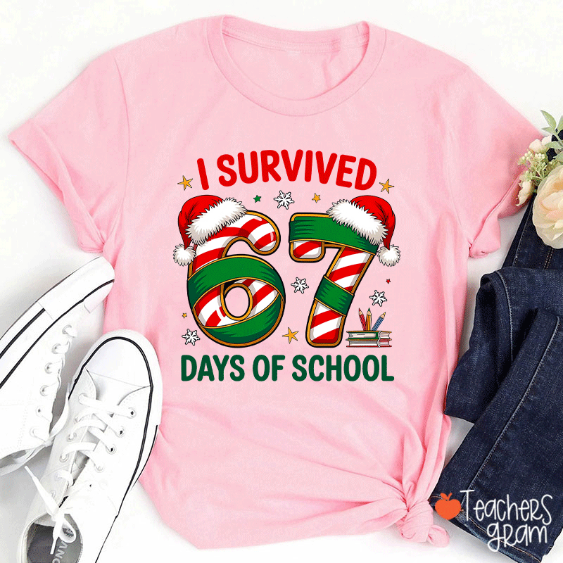 I Survived 67 Days Of School Teacher T-Shirt