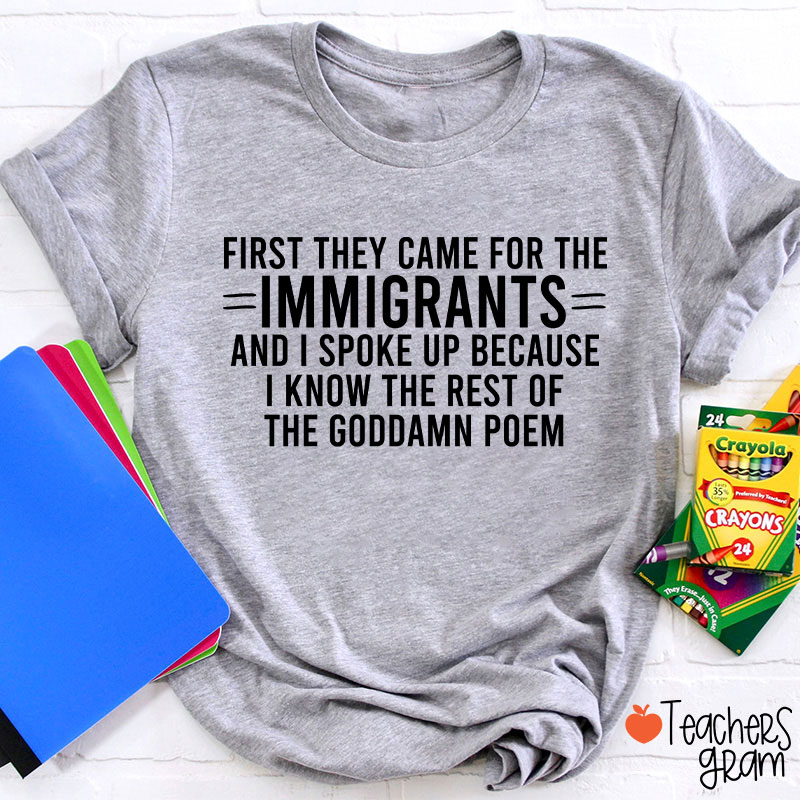 I Know The Rest Of The Poem Keep The Immigrants Teacher T-Shirt