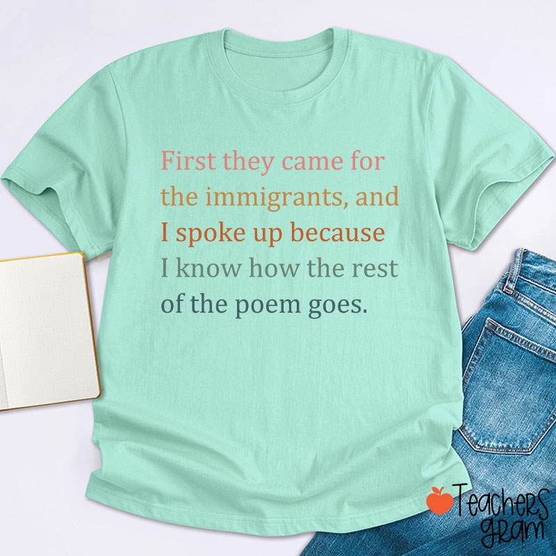 First They Came For The Immigrants Human Rights Teacher T-Shirt