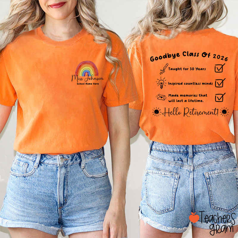 Personalized Goodbye Class Hello Retirement Teacher Two Sided T-Shirt