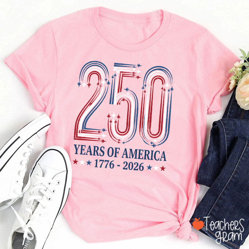 250 Years Of America From 1776 To 2026 Teacher T-Shirt