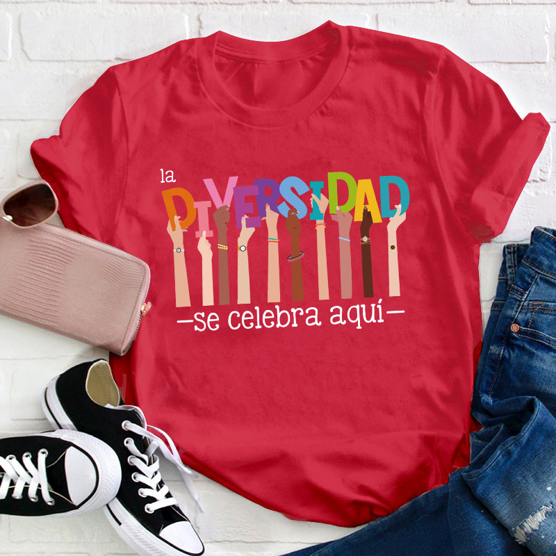 Celebrate Diversity Spanish Teacher T-Shirt T-Shirt
