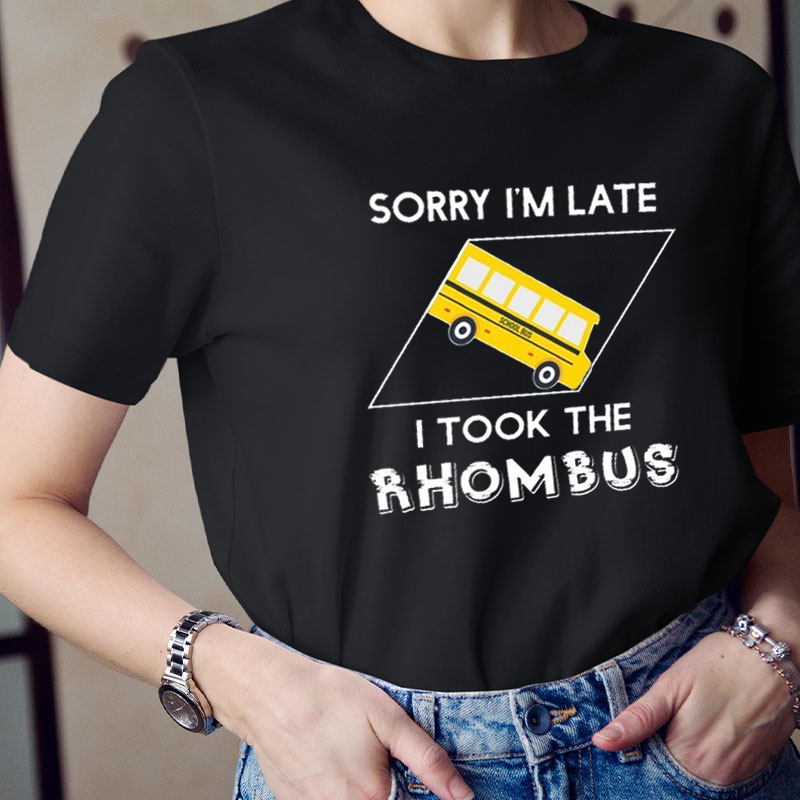I Took The Rhombus Teacher T-Shirt