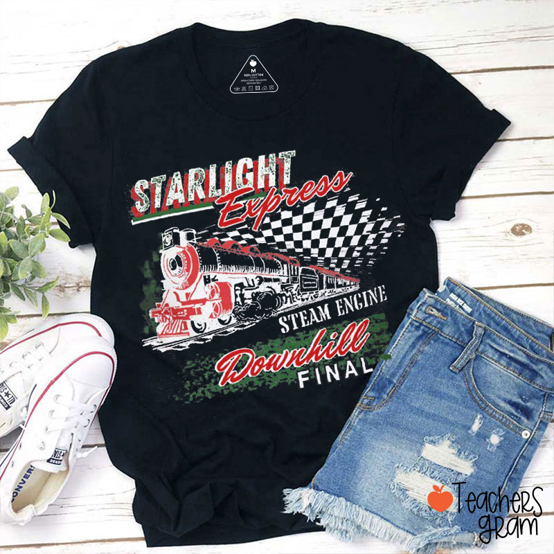 Starlight Express Steam Engine Downhill Final Teacher T-Shirt