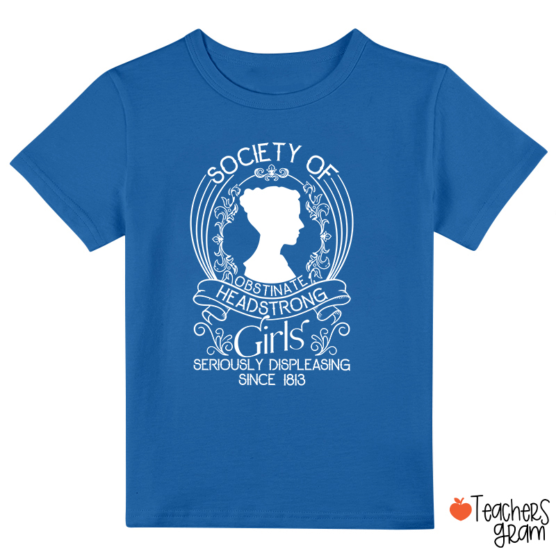 Society Of Obstinate Headstrong Girls Teacher Class T-Shirt