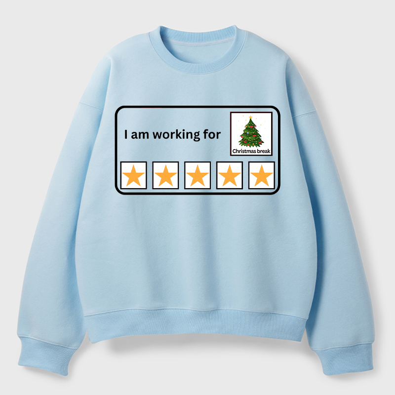 I Am Working For Christmas Break Teacher Fleece Sweatshirt