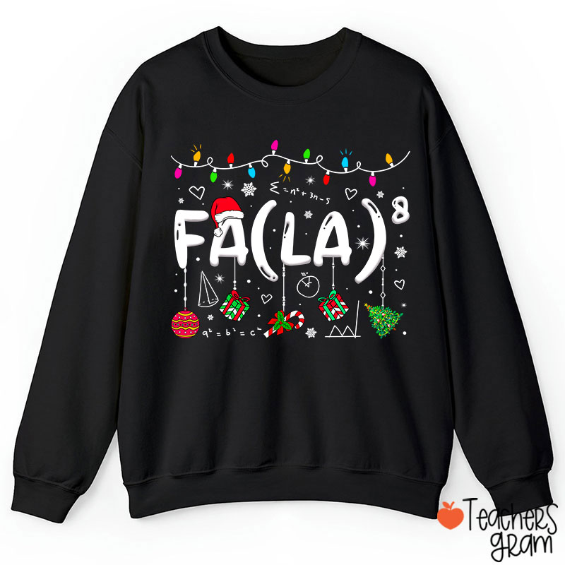 Fa La Eighth Power Christmas Math Teacher Sweatshirt