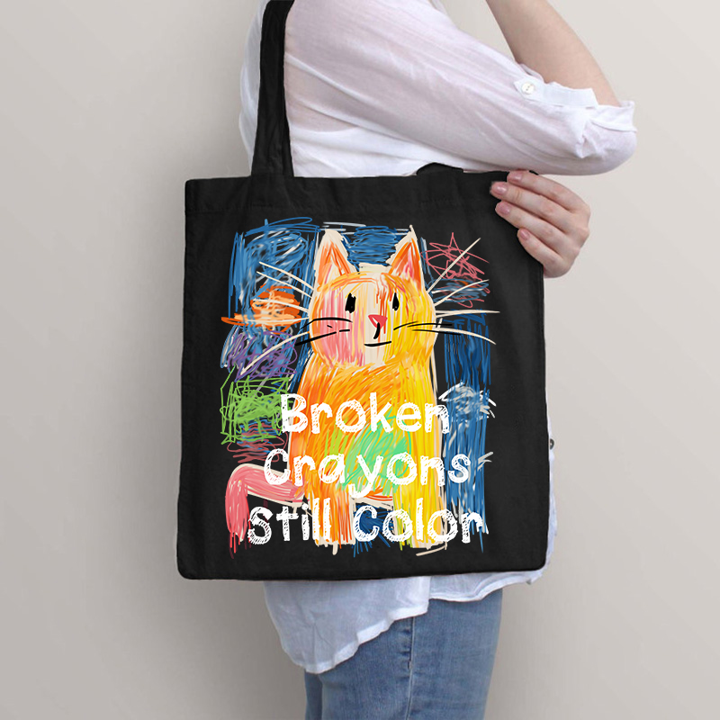 Broken Crayons Still Color Cat Teacher Tote Bag