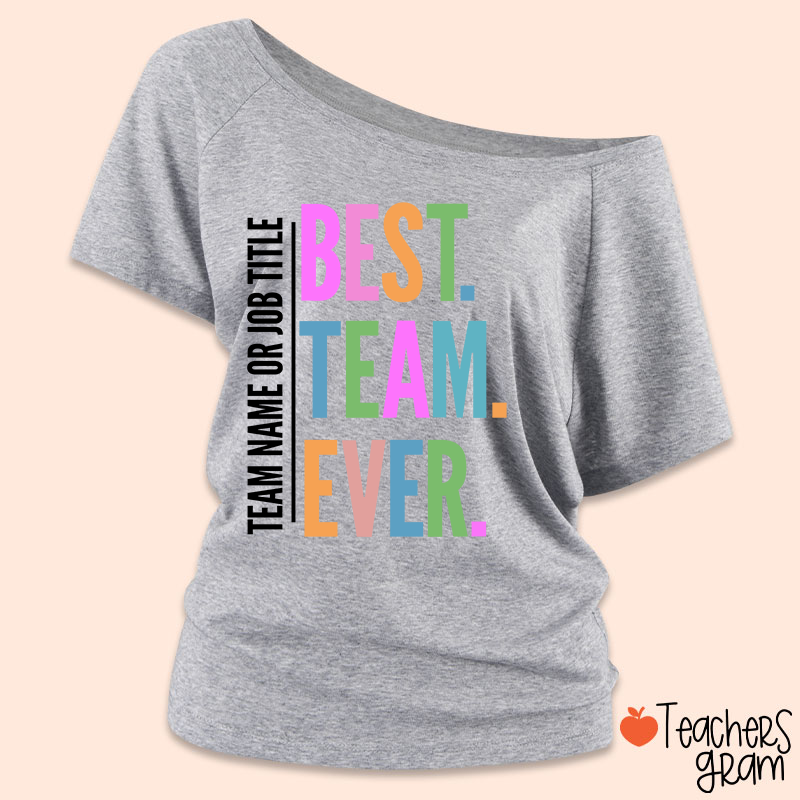Personalized Neon Color Best Team Ever Teacher Off Shoulder Shirt