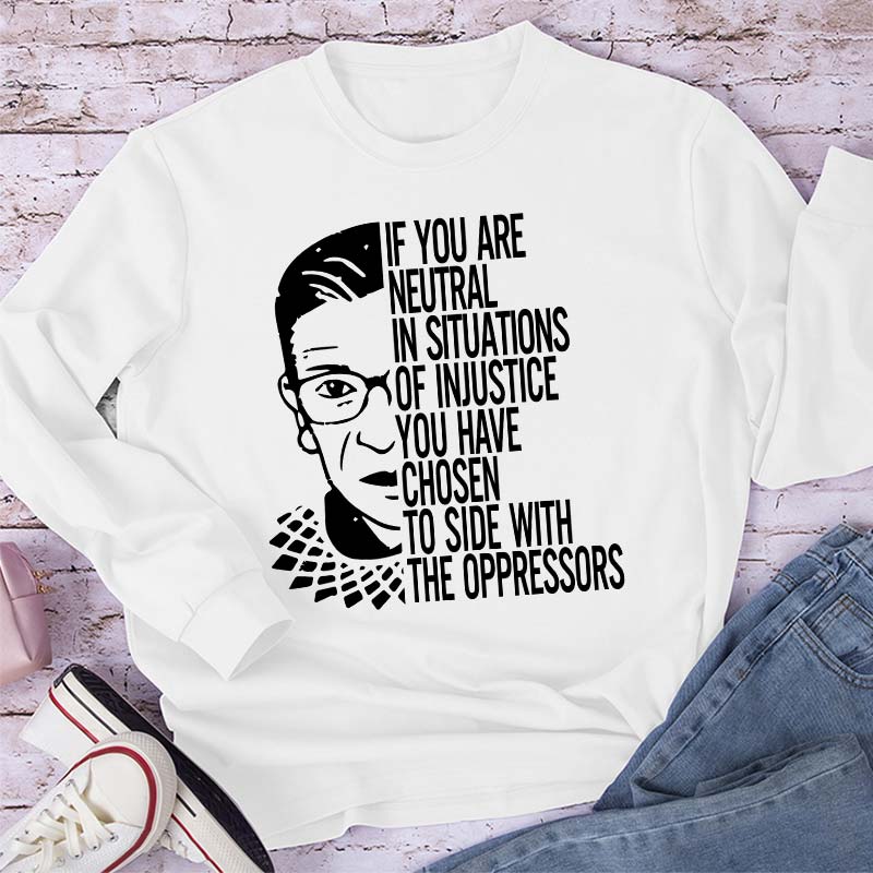 If You Are Neutral Teacher Long Sleeve T-Shirt