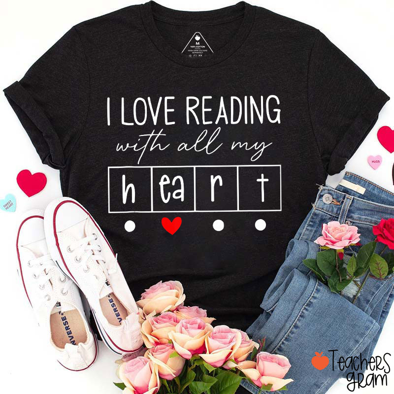 I Love Reading With All My Heart Teacher T-Shirt
