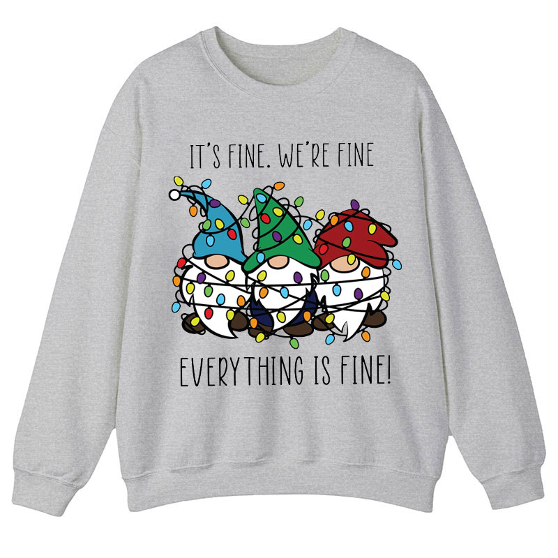 Everything Is Fine Teacher Sweatshirt