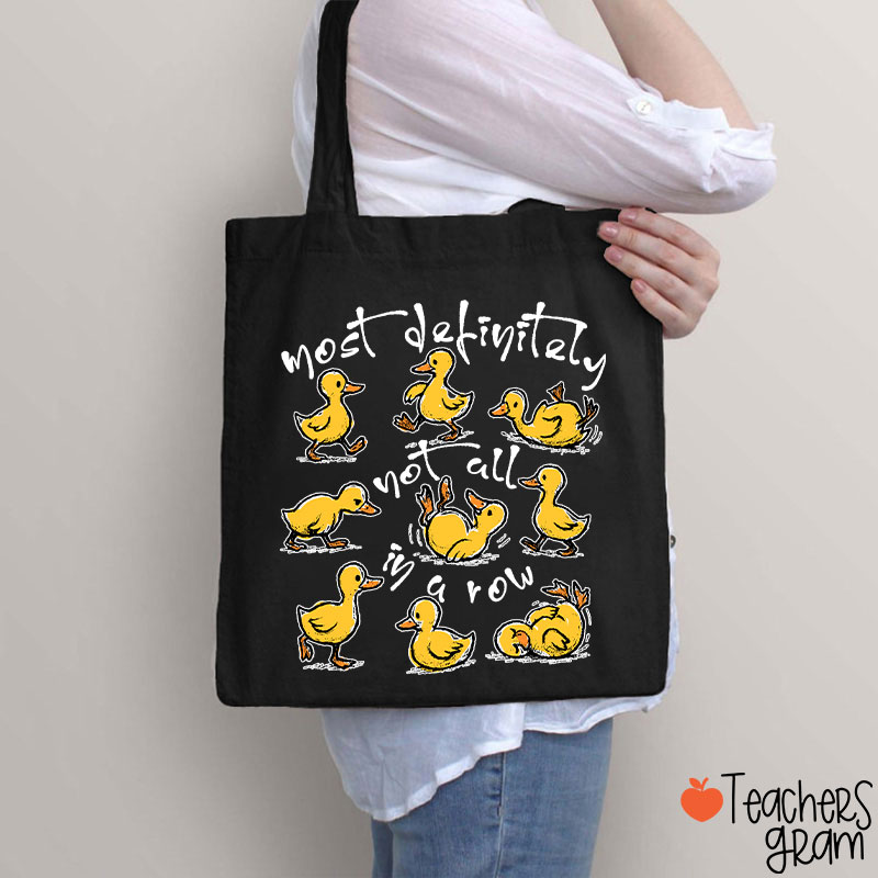 Most Definitely Not All In A Row Teacher Tote Bag