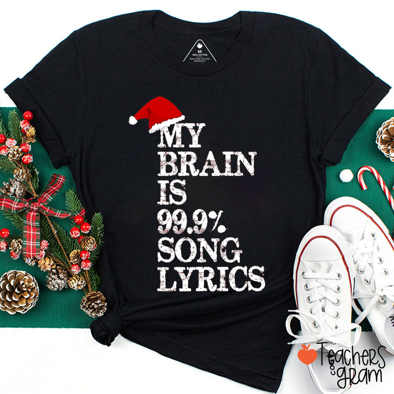 My Brain Is 99% Song Lyrics Christmas Teacher T-Shirt