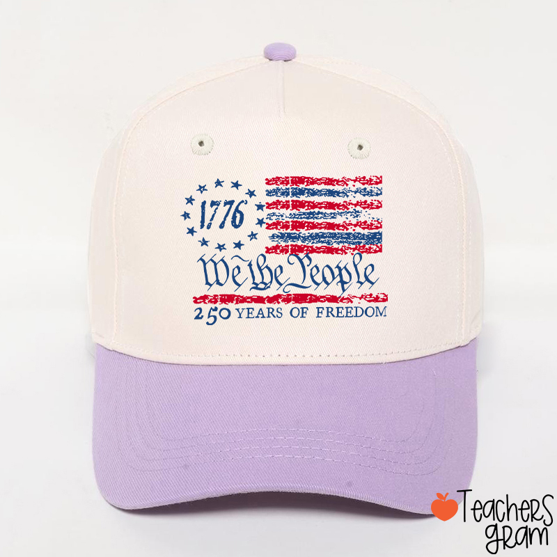 We The People 250 Years Of Freedom Teacher Baseball Cap