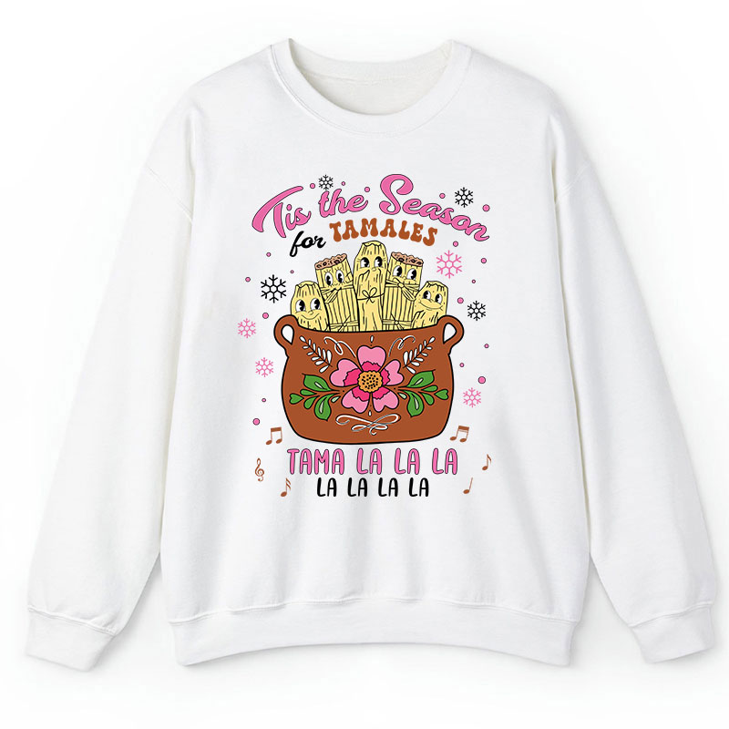 Tis The Season Tamales Spanish Teacher Sweatshirt