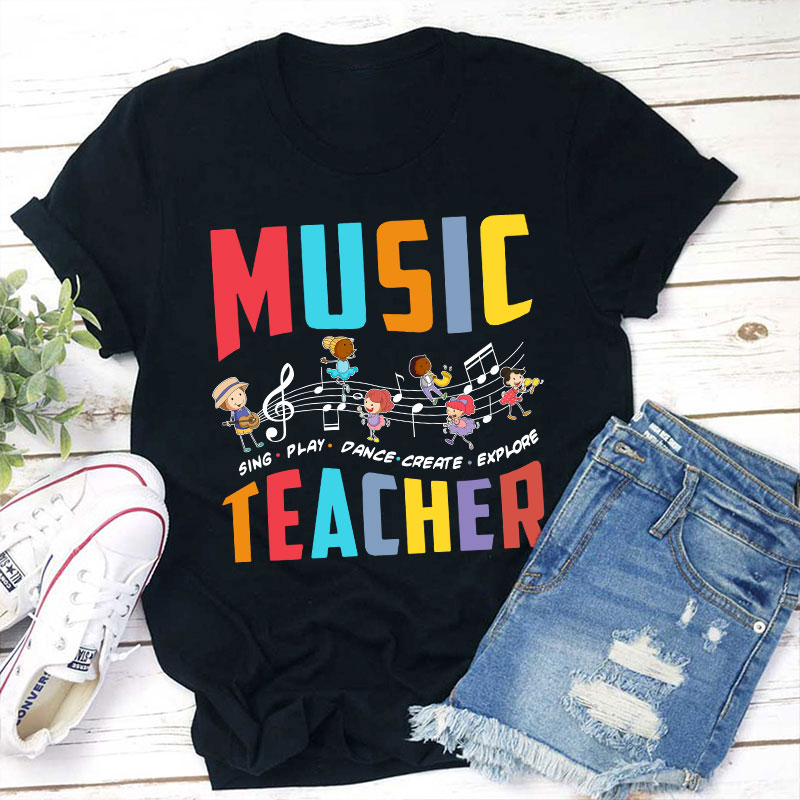 Sing Play Dance Music Teacher T-Shirt