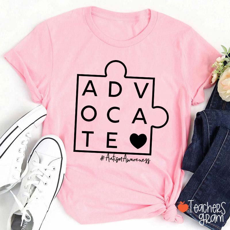 Advocate Autism Awareness Teacher T-Shirt