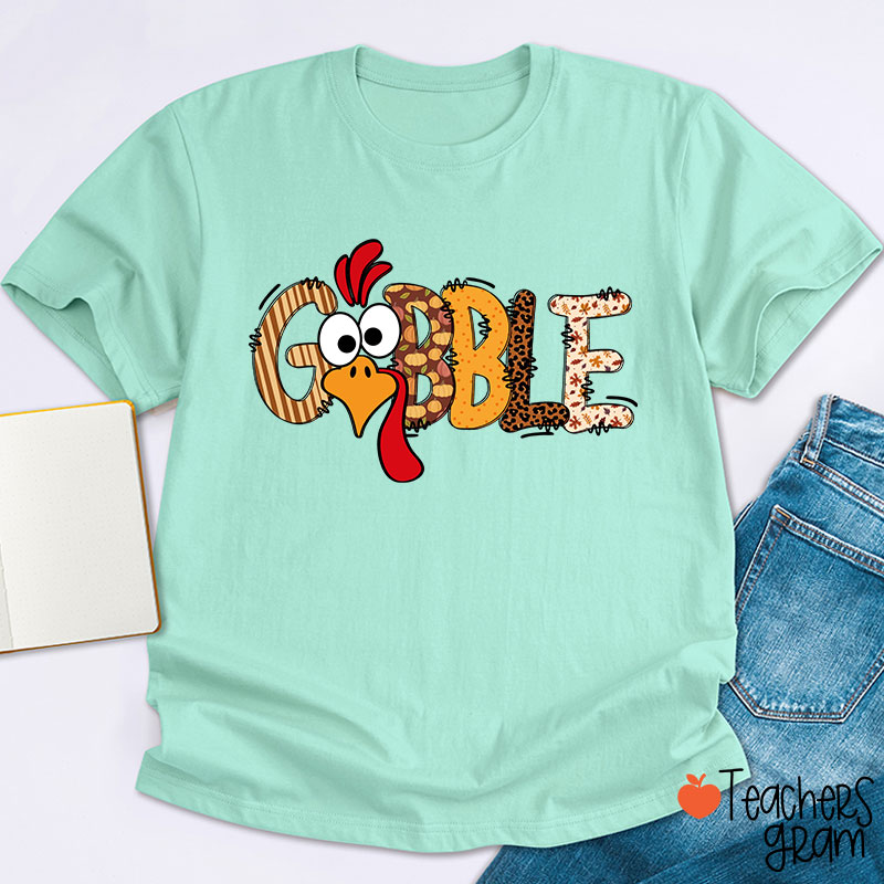Gobble Turkey Teacher T-Shirt