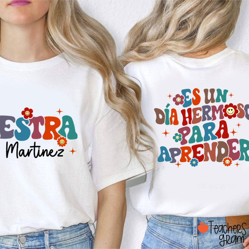 Personalized Name Es Un Día Hermoso Para Aprender Spanish Teacher Two Sided T-Shirt