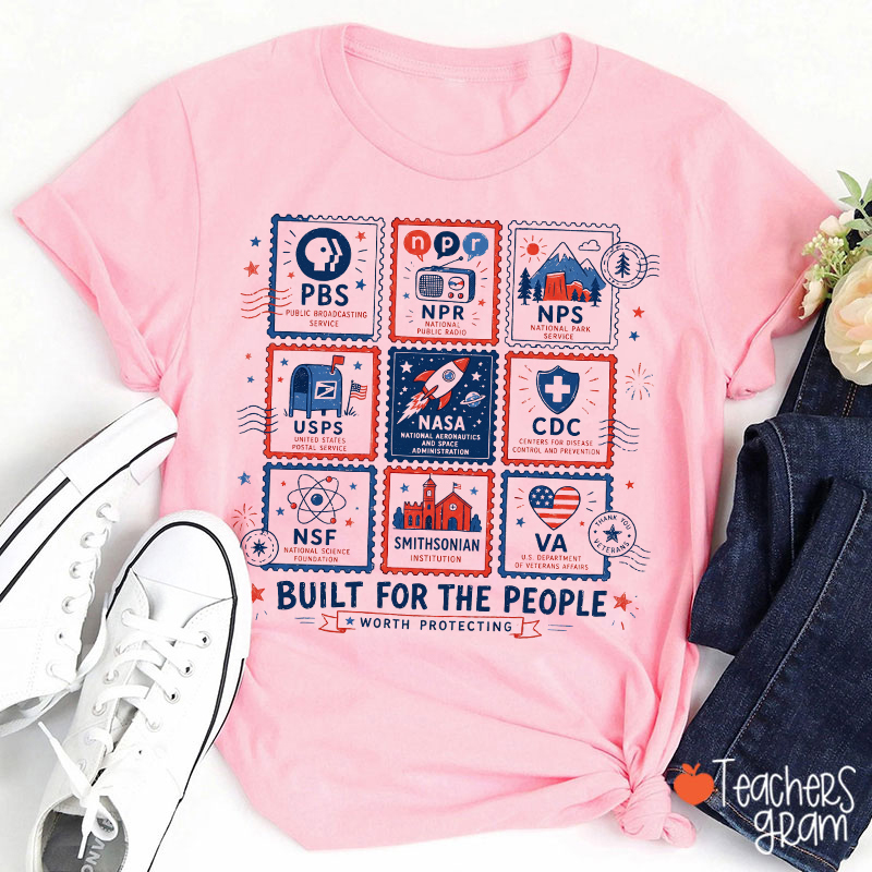 Built For The People Worth Protecting Teacher T-Shirt